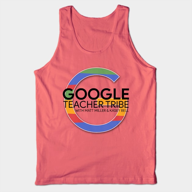 The Google Teacher Tribe Podcast Logo Tank Top by shakeuplearning